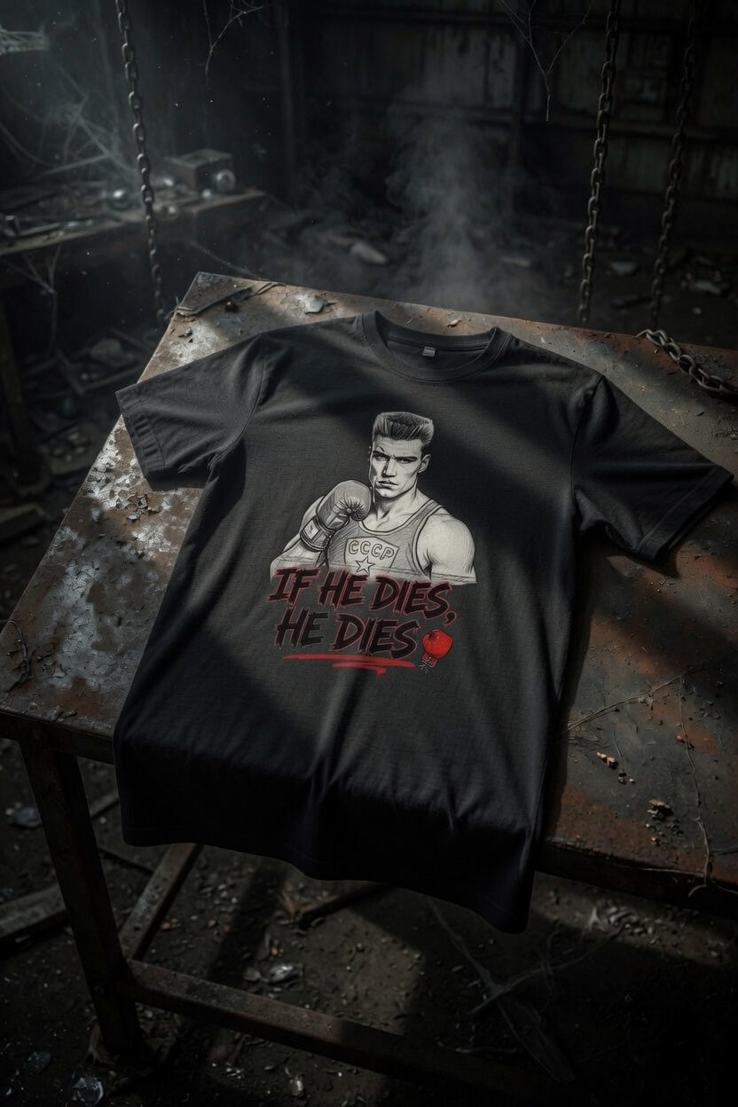 If he dies, he dies Tshirt