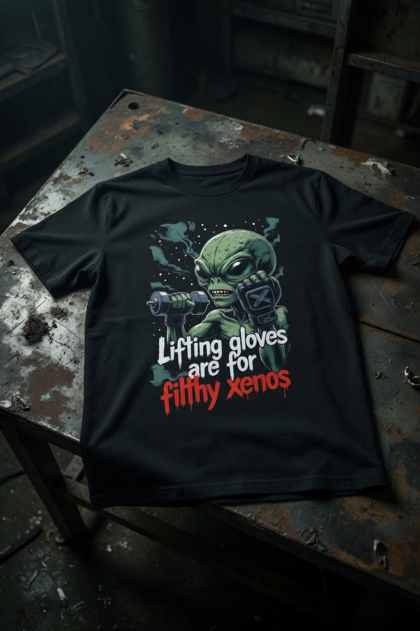 Workout Glove are for Filthy Xenos Tshirt