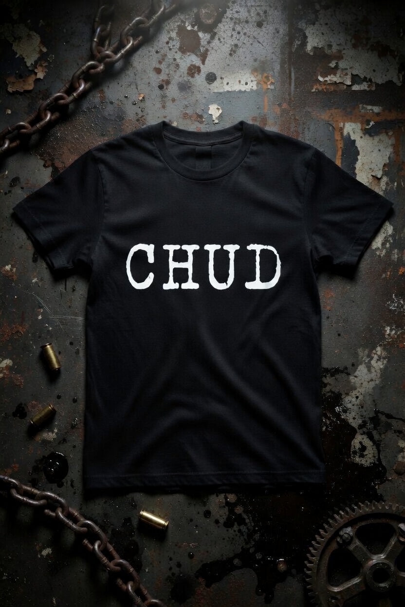 Chud Tshirt