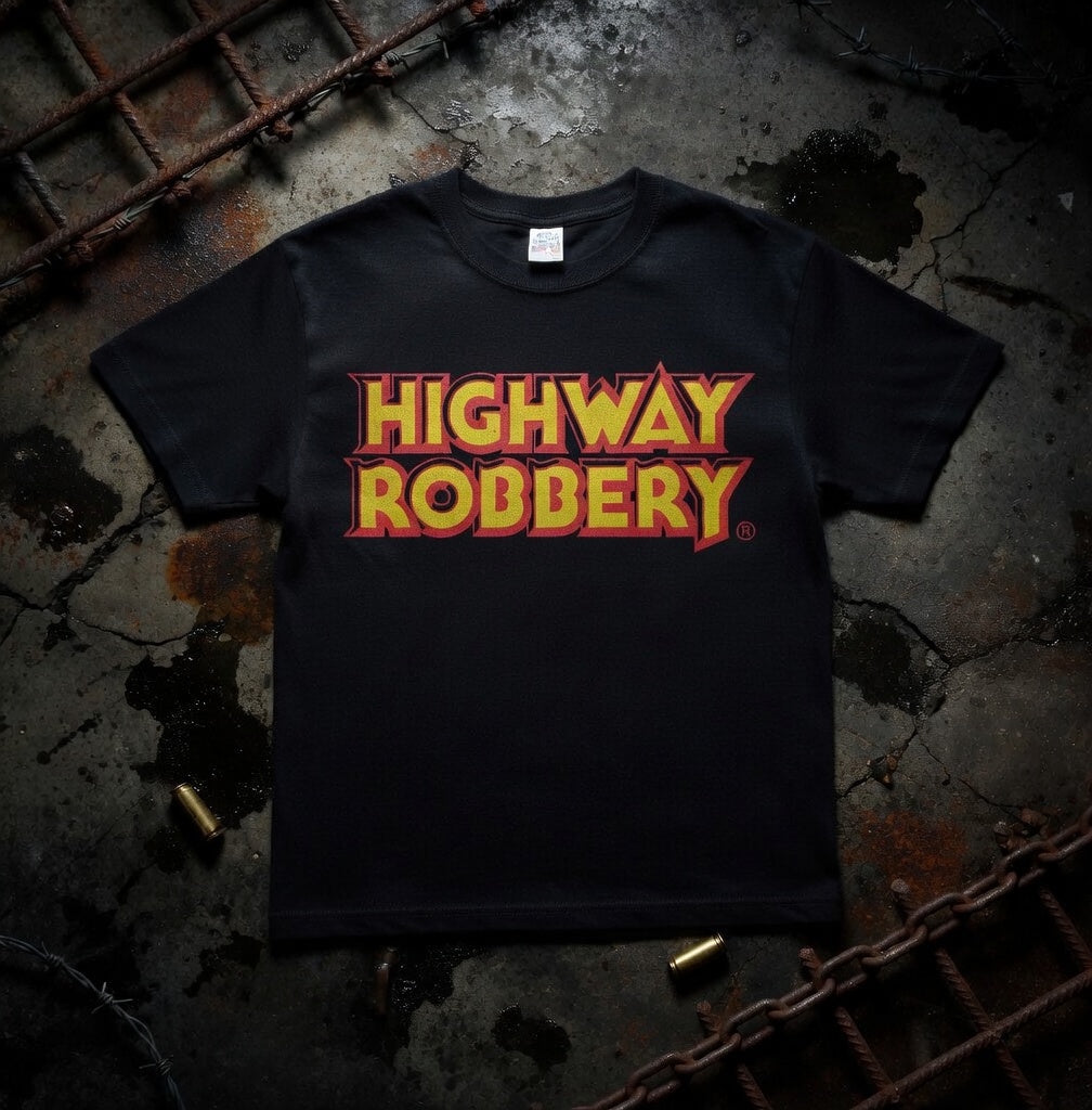 Highway Robbery Tshirt