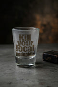 Kill your Local Shotglass