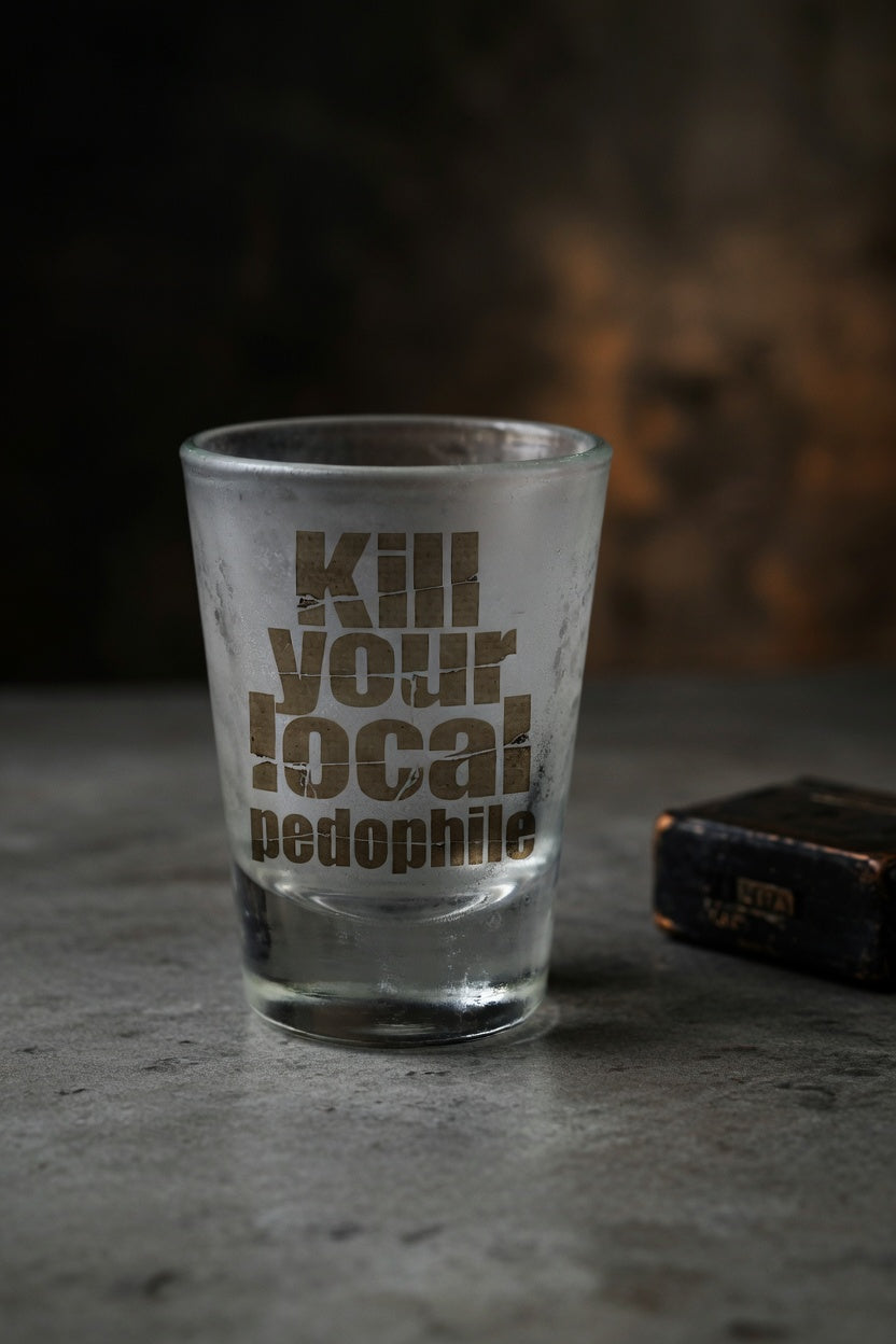Kill your Local Shotglass